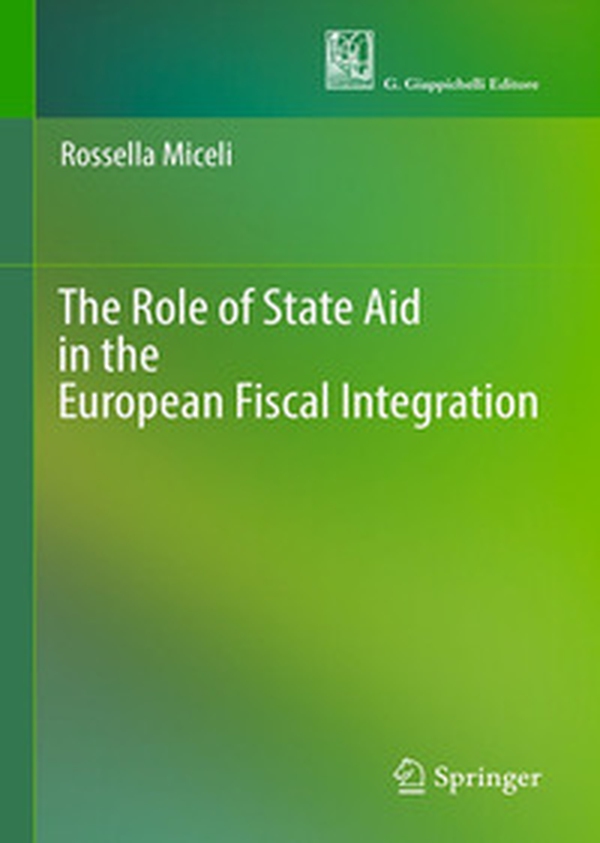 The role of state aid in the European fiscal integration - Librerie.coop The role of state aid in the European fiscal integration - Librerie.coop