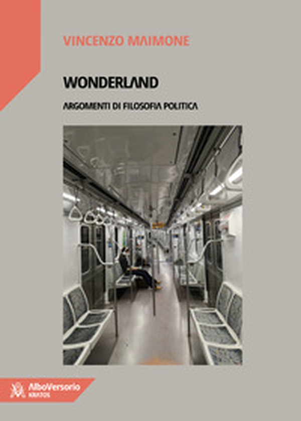 Wonderland. Argomenti di filosofia politica - Librerie.coop Wonderland. Argomenti di filosofia politica - Librerie.coop