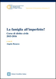 La famiglia all'imperfetto? Corso di diritto civile (2015-2016) - Librerie.coop