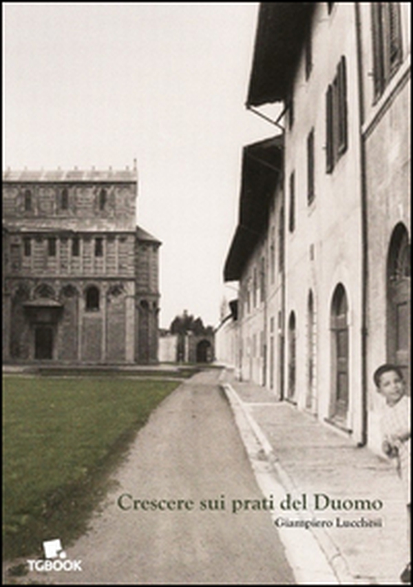 Crescere sui prati del Duomo - Librerie.coop Crescere sui prati del Duomo - Librerie.coop