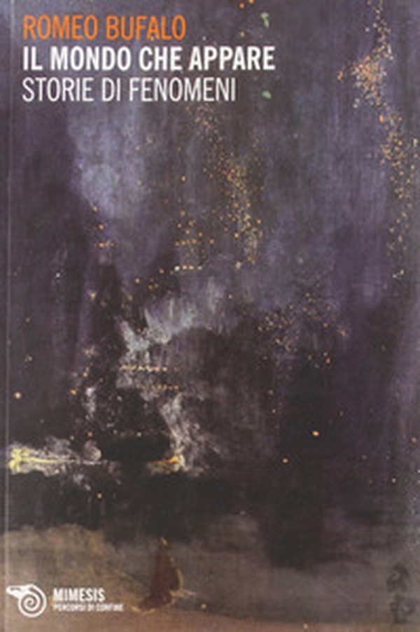 Il mondo che appare. Storie di fenomeni - Librerie.coop