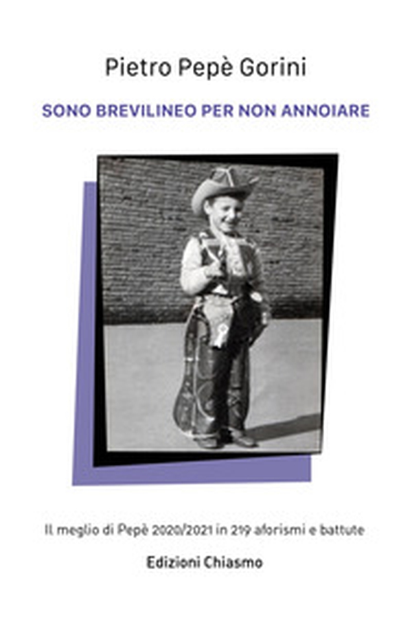Sono brevilineo per non annoiare. Il meglio di Pepe 2020/2021 in 219 aforismi e battute - Librerie.coop Sono brevilineo per non annoiare. Il meglio di Pepe 2020/2021 in 219 aforismi e battute - Librerie.coop