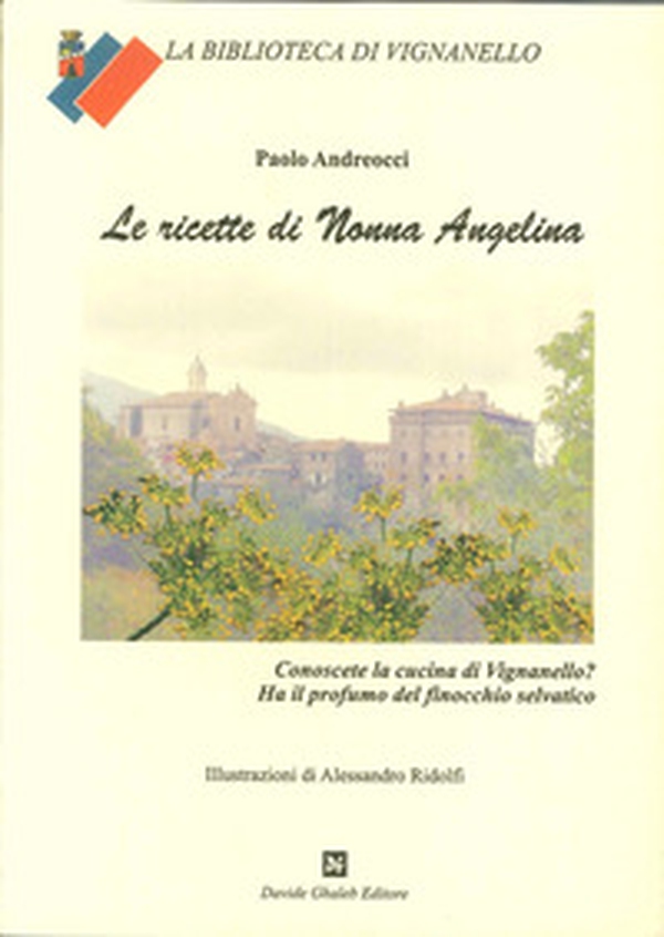 Le ricette di nonna Angelina - Librerie.coop Le ricette di nonna Angelina - Librerie.coop