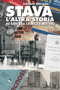 Stava. L'altra storia. 40 anni tra chimica e mistero - Librerie.coop