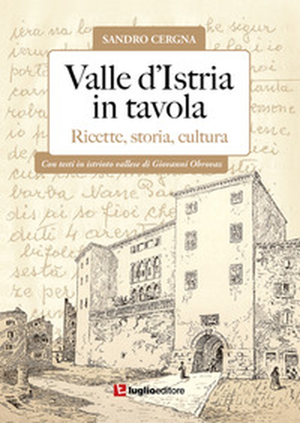 Valle d'Istria in tavola. Ricette, storia, cultura - Librerie.coop Valle d'Istria in tavola. Ricette, storia, cultura - Librerie.coop