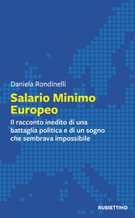 Salario minimo europeo. Il racconto inedito di una battaglia politica e di un sogno che sembrava impossibile - Librerie.coop