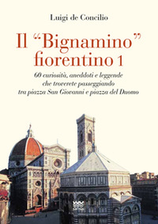 Il «bignamino» fiorentino - Vol. 1 - Librerie.coop Il «bignamino» fiorentino - Vol. 1 - Librerie.coop