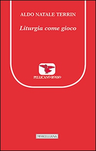 Liturgia come gioco - Librerie.coop