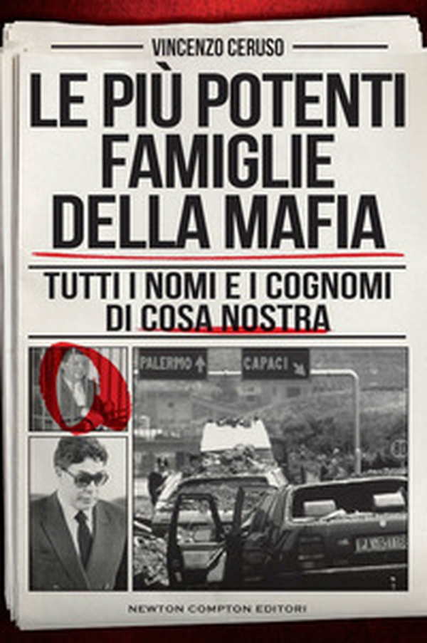 Le più potenti famiglie della mafia. Tutti i nomi e i cognomi di Cosa Nostra - Librerie.coop Le più potenti famiglie della mafia. Tutti i nomi e i cognomi di Cosa Nostra - Librerie.coop