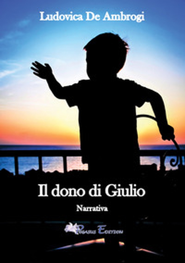 Il dono di Giulio - Librerie.coop Il dono di Giulio - Librerie.coop