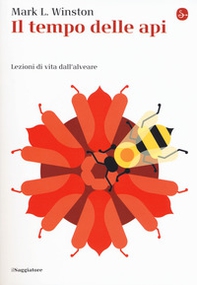 Il tempo delle api. Lezioni di vita dall'alveare - Librerie.coop Il tempo delle api. Lezioni di vita dall'alveare - Librerie.coop