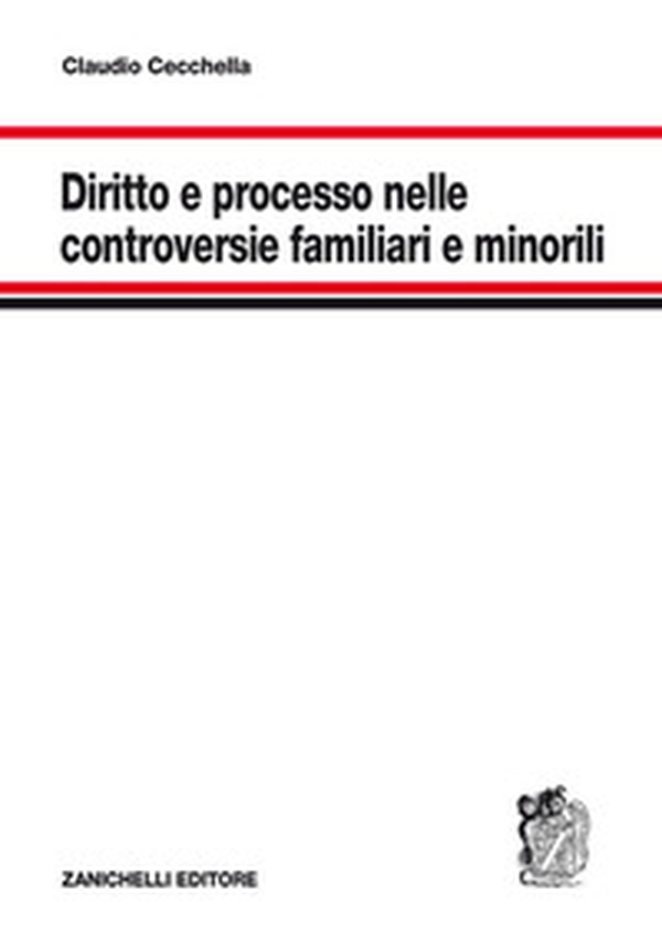 Diritto e processo nelle controversie familiari e minorili - Librerie.coop Diritto e processo nelle controversie familiari e minorili - Librerie.coop