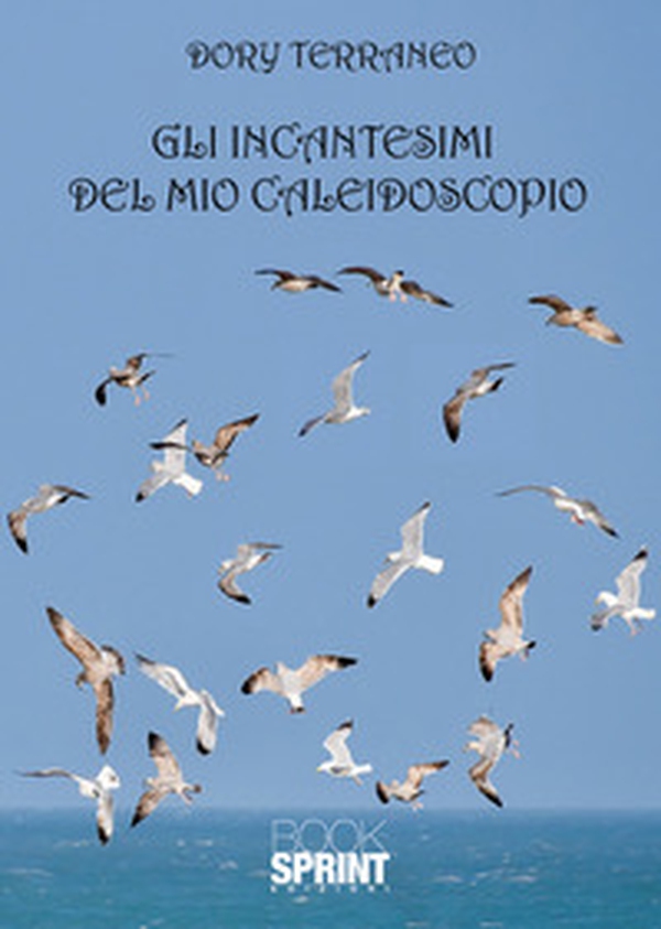 Gli incantesimi del mio caleidoscopio - Librerie.coop Gli incantesimi del mio caleidoscopio - Librerie.coop