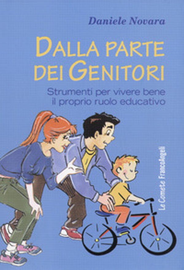 Dalla parte dei genitori. Strumenti per vivere bene il proprio ruolo educativo - Librerie.coop Dalla parte dei genitori. Strumenti per vivere bene il proprio ruolo educativo - Librerie.coop