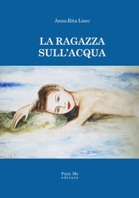 La ragazza sull'acqua - Librerie.coop