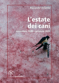 L'estate dei cani. Novembre 2020-gennaio 2021 - Librerie.coop L'estate dei cani. Novembre 2020-gennaio 2021 - Librerie.coop