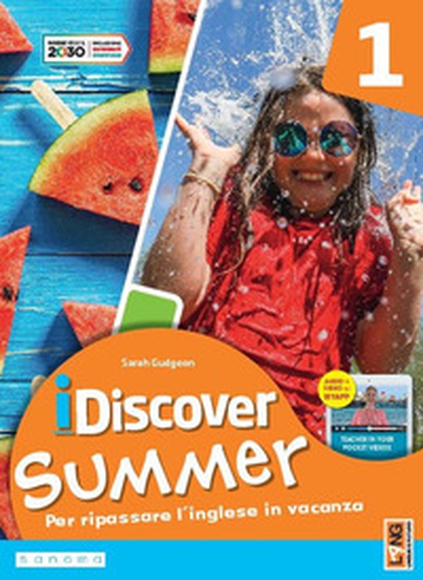 I discover summer. Per la Scuola media - Vol. 1 - Librerie.coop I discover summer. Per la Scuola media - Vol. 1 - Librerie.coop