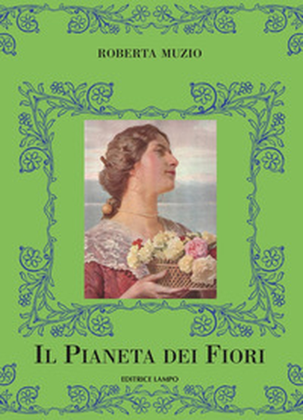 Il pianeta di fiori - Librerie.coop Il pianeta di fiori - Librerie.coop