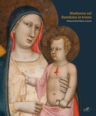 Madonna col Bambino in trono. Chiesa di San Pietro a Lecore - Librerie.coop