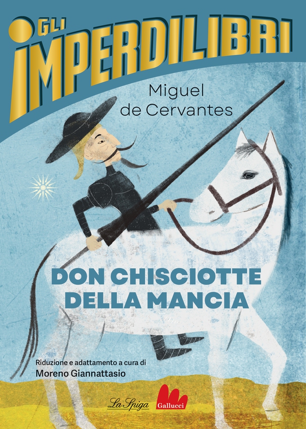 Don Chisciotte della Mancia - Librerie.coop Don Chisciotte della Mancia - Librerie.coop
