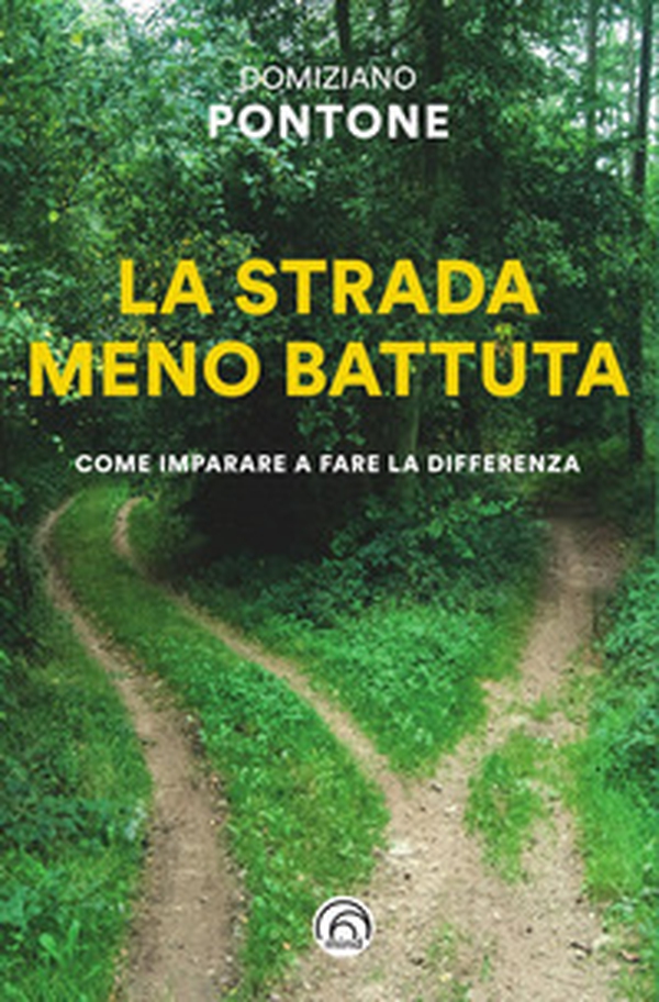 La strada meno battuta. Come imparare a fare la differenza - Librerie.coop