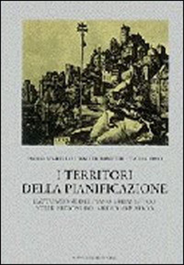 I territori della pianificazione. Il piano urbanistico nelle regioni del medio Adriatico - Librerie.coop I territori della pianificazione. Il piano urbanistico nelle regioni del medio Adriatico - Librerie.coop