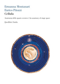 Cellula. Anatomia dello spazio scenico-An anatomy of stage space - Librerie.coop