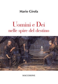 Uomini e dei nelle spire del destino - Librerie.coop Uomini e dei nelle spire del destino - Librerie.coop