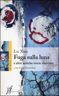 Fuga sulla luna e altre antiche storie rinarrate - Librerie.coop Fuga sulla luna e altre antiche storie rinarrate - Librerie.coop