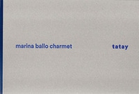Marina Ballo Charmet. Tatay. Ediz. italiana e inglese - Librerie.coop