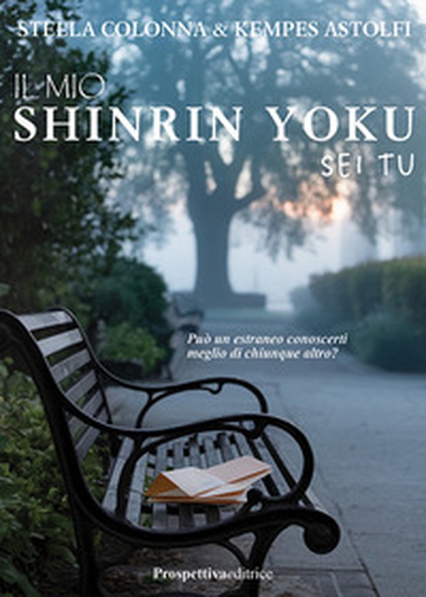 Il mio Shirin Yoku sei tu - Librerie.coop Il mio Shirin Yoku sei tu - Librerie.coop
