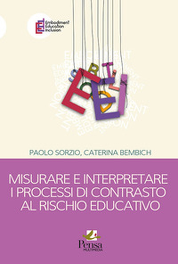 Misurare e interpretare i processi di contrasto al rischio educativo - Librerie.coop Misurare e interpretare i processi di contrasto al rischio educativo - Librerie.coop