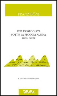 Una passeggiata sotto la pioggia alpina. Testo tedesco a fronte - Librerie.coop