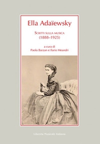 Ella Adaïewsky. Scritti sulla musica (1888-1925) - Librerie.coop Ella Adaïewsky. Scritti sulla musica (1888-1925) - Librerie.coop
