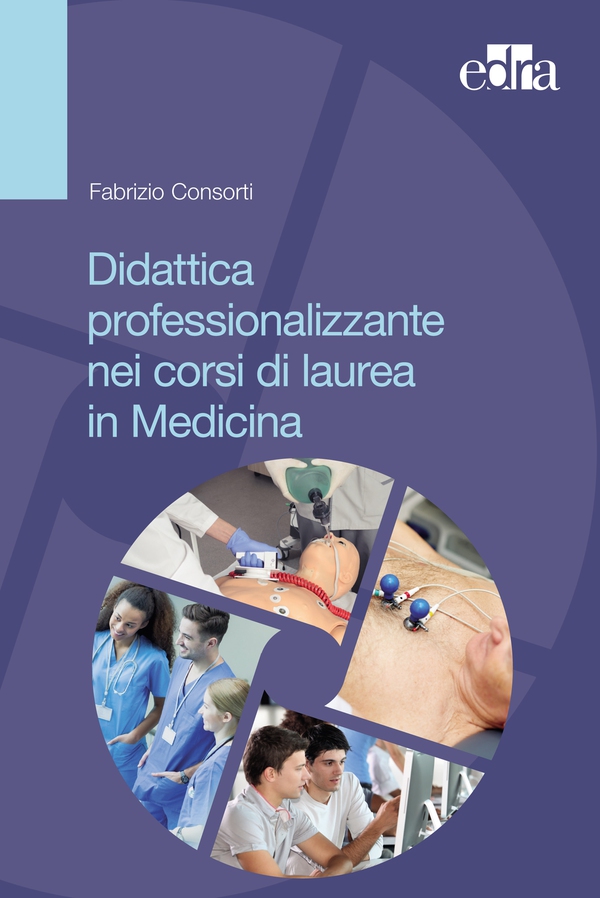Didattica professionalizzante nei corsi di laurea in medicina - Librerie.coop Didattica professionalizzante nei corsi di laurea in medicina - Librerie.coop