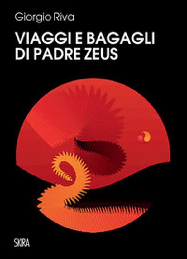 Viaggi e bagagli di padre Zeus - Librerie.coop Viaggi e bagagli di padre Zeus - Librerie.coop