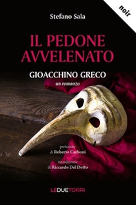 Il pedone avvelenato. Gioacchino Greco - Librerie.coop Il pedone avvelenato. Gioacchino Greco - Librerie.coop