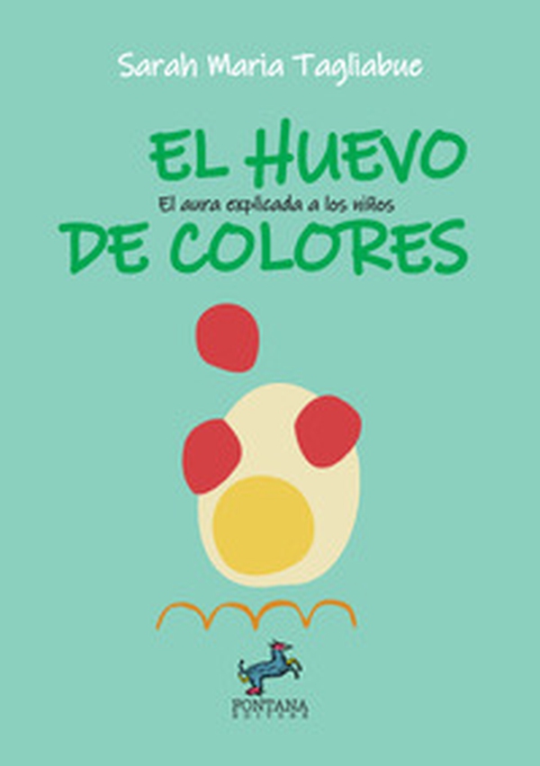 El huevo de colores. El aura explicada a los niños - Librerie.coop