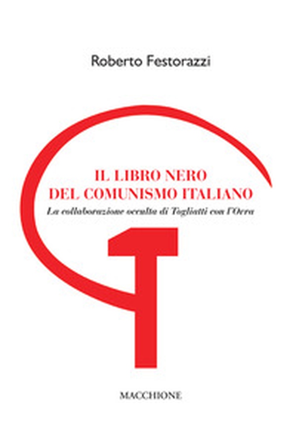 Il libro nero del comunismo italiano. La collaborazione occulta di Togliatti con l'Ovra - Librerie.coop Il libro nero del comunismo italiano. La collaborazione occulta di Togliatti con l'Ovra - Librerie.coop