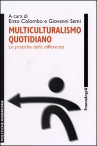 Multiculturalismo quotidiano. Le pratiche della differenza - Librerie.coop