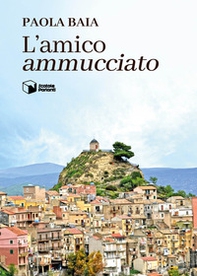 L'amico «ammucciato» - Librerie.coop L'amico «ammucciato» - Librerie.coop