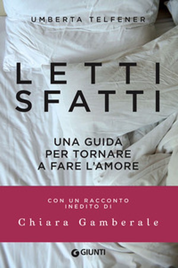 Letti sfatti. Una guida per tornare a fare l'amore - Librerie.coop Letti sfatti. Una guida per tornare a fare l'amore - Librerie.coop