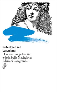 La poiana. Di ubriaconi, poliziotti e della bella Maghelona - Librerie.coop