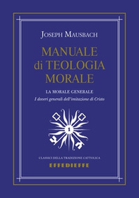Manuale di teologia morale - Vol. 1 - Librerie.coop