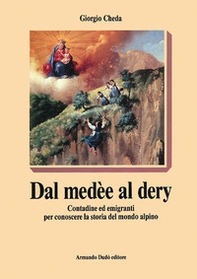 Dal medèe al dery. Contadine ed emigranti per conoscere la storia del mondo alpino - Librerie.coop