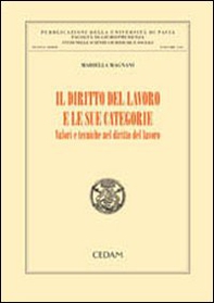 Il diritto del lavoro e le sue categorie. Volori e tecniche nel diritto del lavoro - Librerie.coop