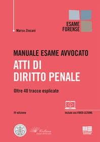 Manuale esame avvocato. Atti di diritto penale. Oltre 40 tracce esplicate - Librerie.coop