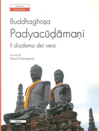Padyacudamani. Il diadema dei versi. Testo sanscrito a fronte - Librerie.coop Padyacudamani. Il diadema dei versi. Testo sanscrito a fronte - Librerie.coop