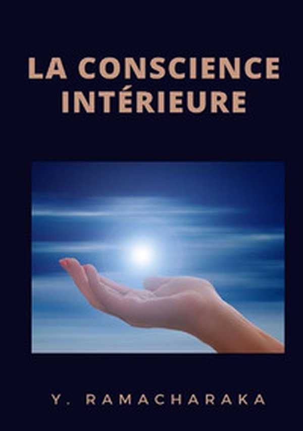 La conscience intérieure - Librerie.coop La conscience intérieure - Librerie.coop