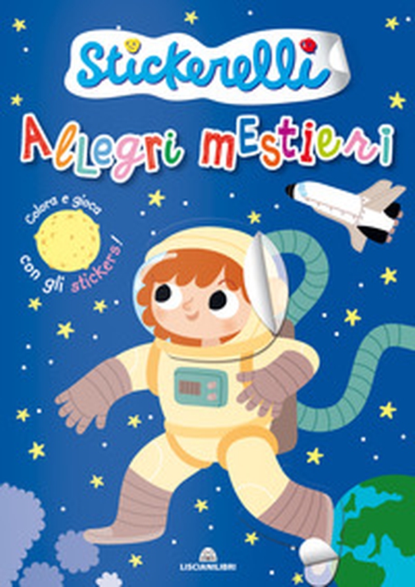 Allegri mestieri. Stickerelli. Con adesivi - Librerie.coop Allegri mestieri. Stickerelli. Con adesivi - Librerie.coop